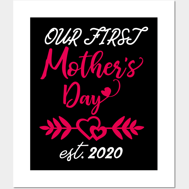 Our First Mother's Day est 2020 Wall Art by WorkMemes